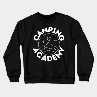 Camping Academy Perfect Gift for Nature Lovers Hiking Mountains Woods Travel Outdoors Crewneck Sweatshirt